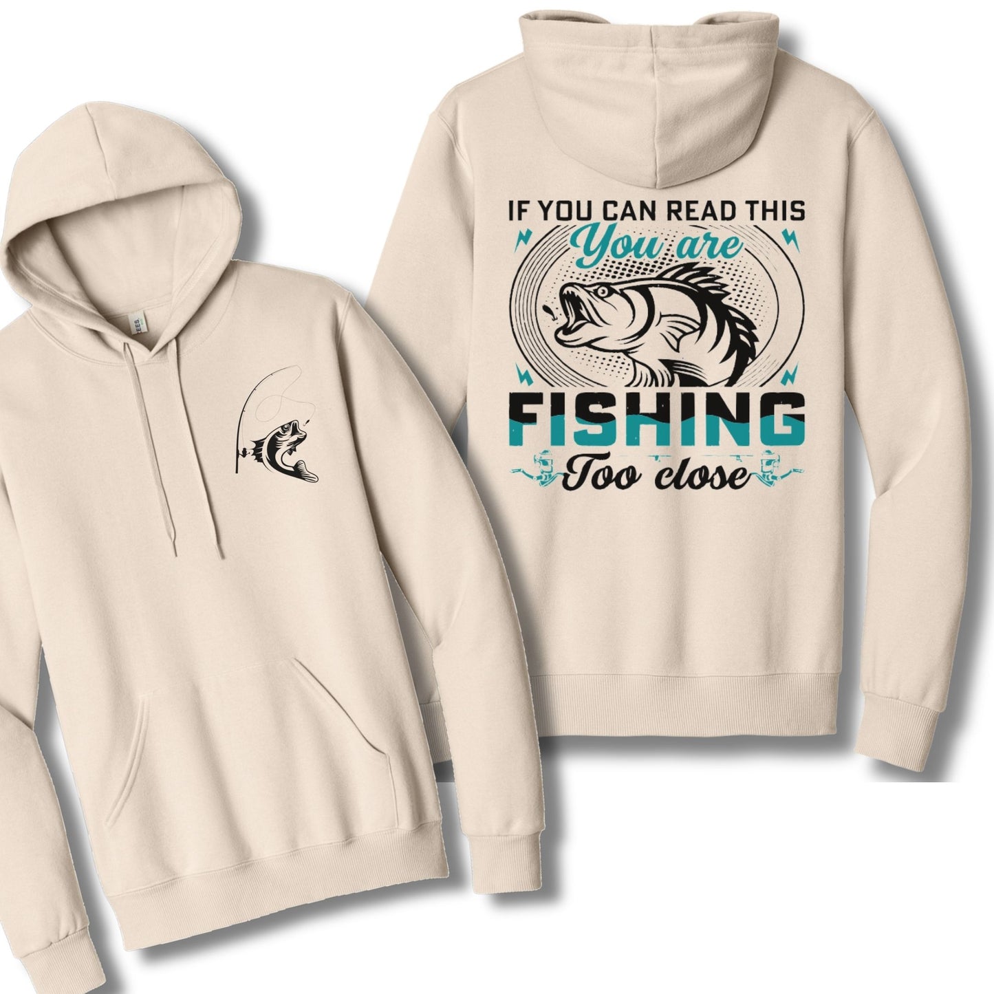 Fishing Too Close | Hoodie Sweatshirt