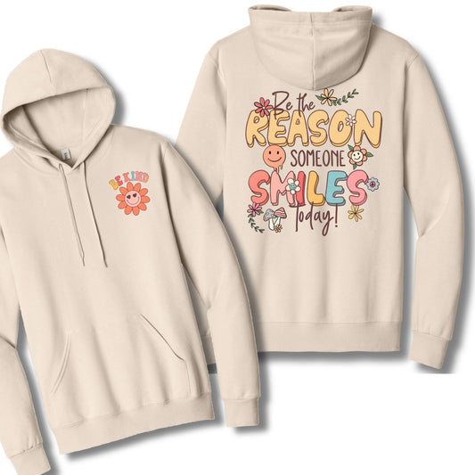 Be The Reason Someone Smiles | Hoodie Sweatshirt