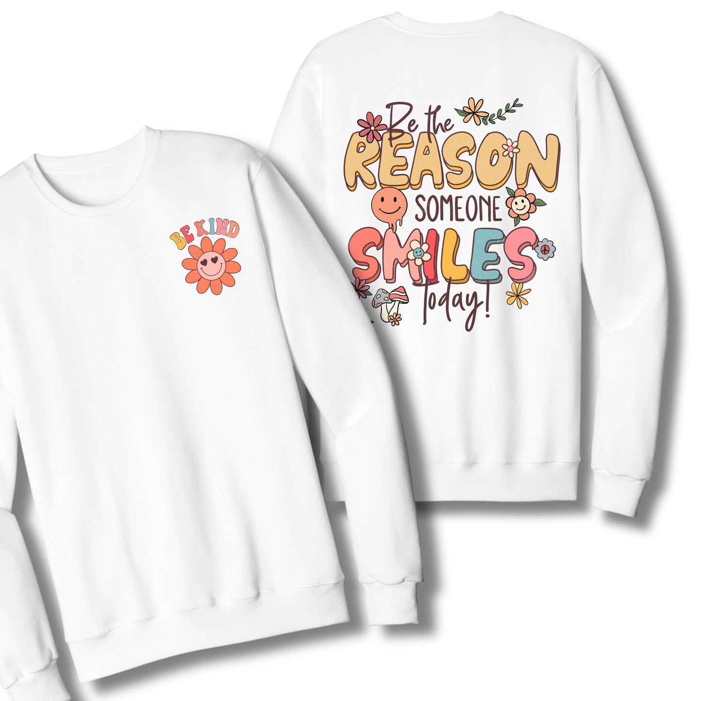 Be The Reason Someone Smiles | Crewneck Sweatshirt