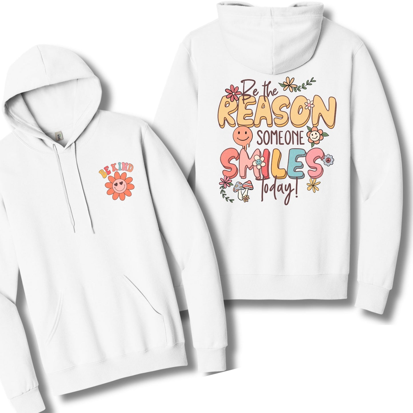 Be The Reason Someone Smiles | Hoodie Sweatshirt