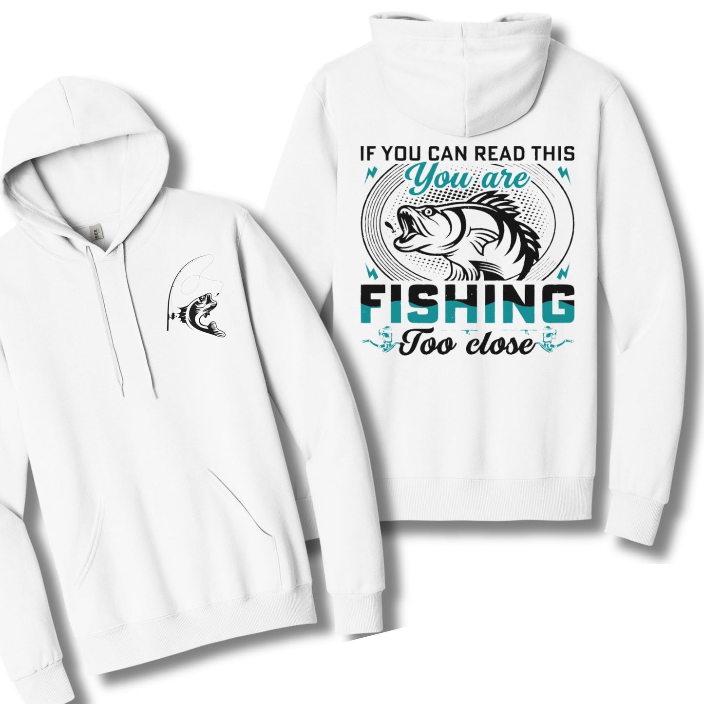 Fishing Too Close | Hoodie Sweatshirt