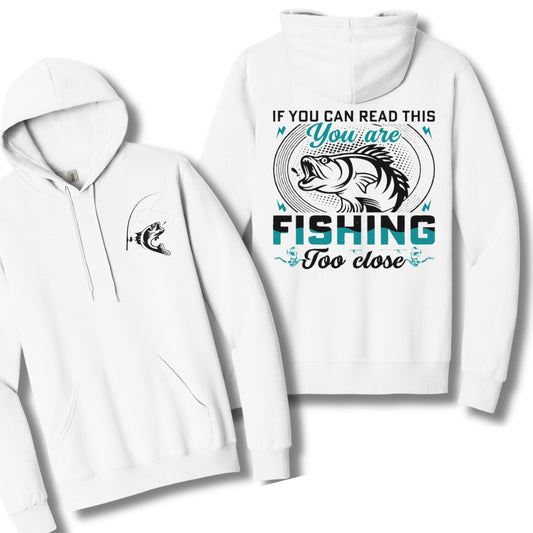 Fishing Too Close | Hoodie Sweatshirt